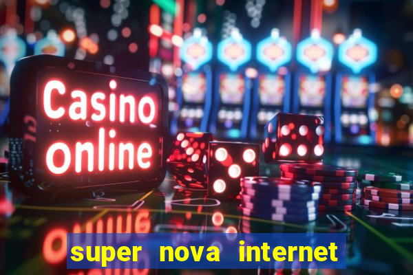 super nova internet 2 via boleto